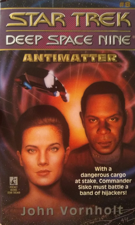 DS9 #8. When Bajoran terrorists steal a shipment of antimatter meant for a starship being built on Bajor, Sisko and Dax travel through the wormhole and pose as private mediators in an attempt to get it back. Reviewed August 21, 2020. Bad. Antimatter (DS9 #8)