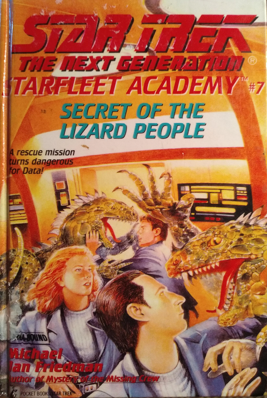 TNG YA #7. Data’s class is invited to witness a celestial event that will result in the birth of a star, but they could miss it when their detour to render aid to a space station that crashed in an asteroid belt turns deadly. Reviewed November 14, 2020. Good. Secret of the Lizard People (TNG, Starfleet Academy #7)