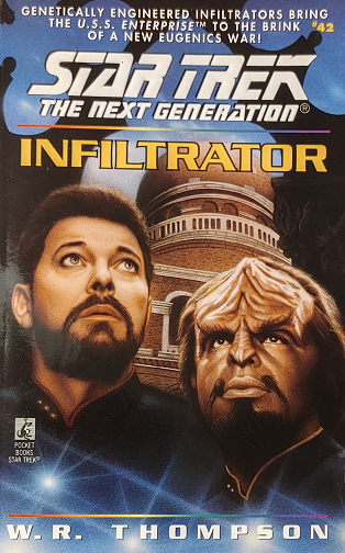 TNG #42. A civilian scientist aboard the Enterprise must keep her genetic engineering a secret, but she may have to blow her cover when saboteurs from her homeworld unleash a virus that overwrites human DNA with their augmentations. Reviewed November 23, 2021. Excellent. Infiltrator (TNG #42)
